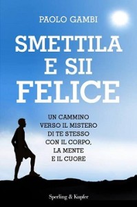 smettila e sii felice